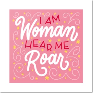 I Am Woman Hear Me Roar Posters and Art